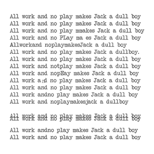 all work and no play all work and no play