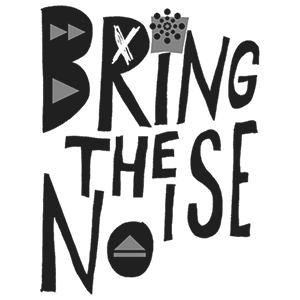 bring the noise