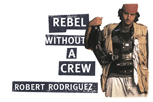 rebel without a crew rebel without a crew