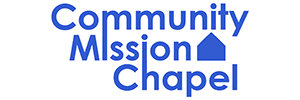 Community Mission Chapel Community Mission Chapel